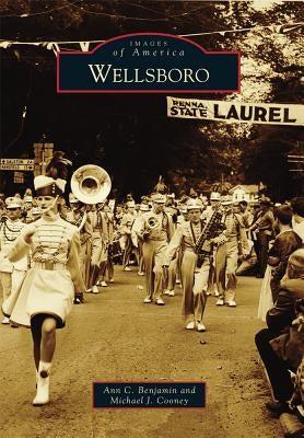 Wellsboro by Benjamin, Ann C.