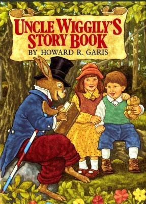 Uncle Wiggily's Story Book by Garis, Howard