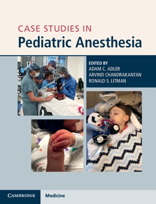 Case Studies in Pediatric Anesthesia by Adler, Adam C.