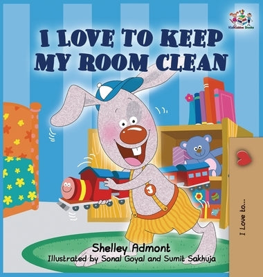 I Love to Keep My Room Clean: Children's Bedtime Story by Admont, Shelley
