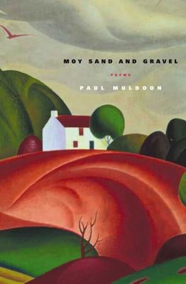 Moy Sand and Gravel by Muldoon, Paul