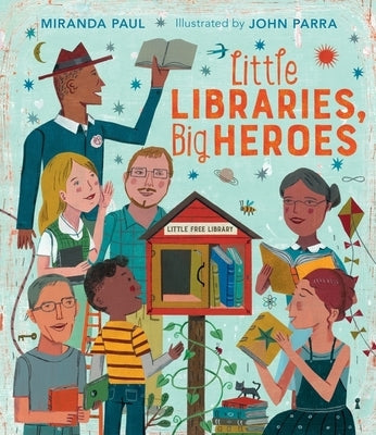 Little Libraries, Big Heroes by Paul, Miranda