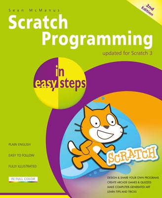 Scratch Programming in Easy Steps by McManus, Sean