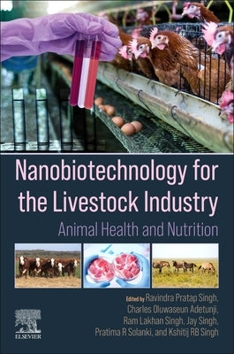 Nanobiotechnology for the Livestock Industry: Animal Health and Nutrition by Pratap Singh, Ravindra