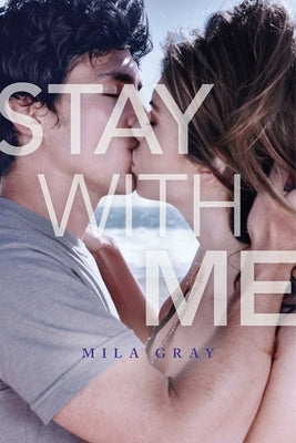 Stay with Me by Gray, Mila