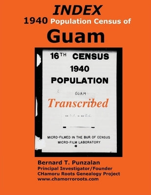 INDEX 1940 Census of Guam: Transcribed by Punzalan, Bernard T.