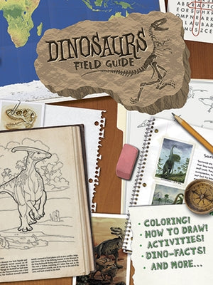 Dinosaurs Field Guide by Dover
