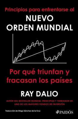 Principios Para Enfrentarse Al Nuevo Orden Mundial by Dalio, Ray