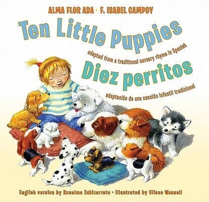 Ten Little Puppies/Diez Perritos: Bilingual Spanish-English Children's Book by Ada, Alma Flor