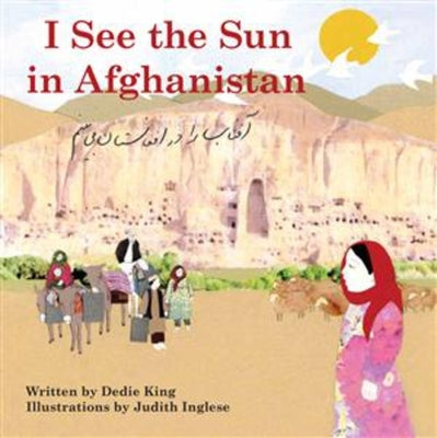 I See the Sun in Afghanistan by King, Dedie