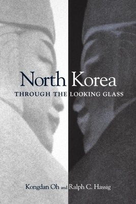 North Korea Through the Looking Glass by Oh, Kongdan