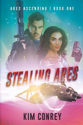 Stealing Ares by Conrey, Kim