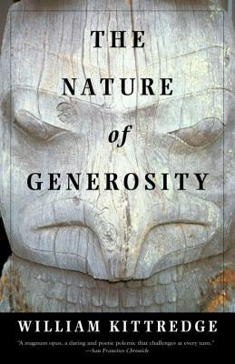 The Nature of Generosity by Kittredge, William