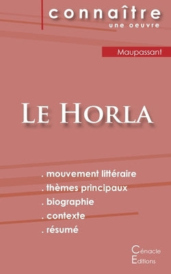 Fiche de lecture Le Horla de Maupassant (analyse littéraire de référence et résumé complet) by Maupassant, Guy De