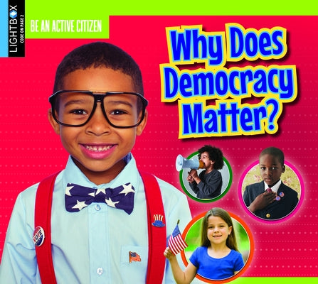 Why Does Democracy Matter? by Pegis, Jessica