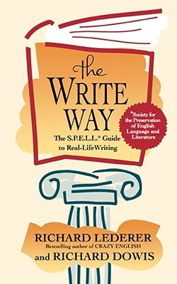 The Write Way: The Spell Guide to Good Grammar and Usage by Lederer, Richard