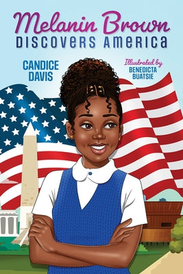 Melanin Brown Discovers America by Davis, Candice