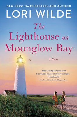 The Lighthouse on Moonglow Bay by Wilde, Lori