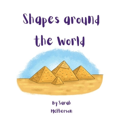 Shapes around the World by McPherson, Sarah