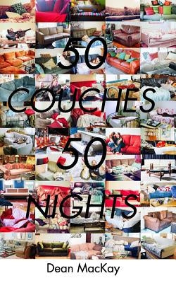 50 Couches in 50 Nights by MacKay, Dean