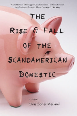 The Rise & Fall of the Scandamerican Domestic by Merkner, Christopher