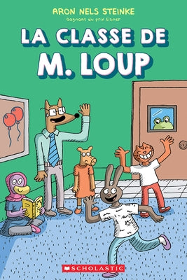 La Classe de M. Loup by Steinke, Aron Nels