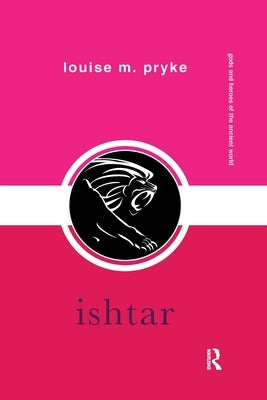 Ishtar by Pryke, Louise M.