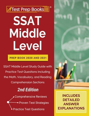 SSAT Middle Level Prep Book 2020 and 2021: SSAT Middle Level Study Guide with Practice Test Questions Including the Math, Vocabulary, and Reading Comp by Tpb Publishing
