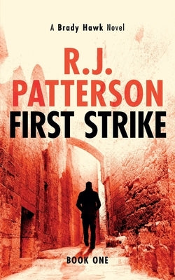 First Strike by Patterson, R. J.