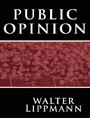 Public Opinion by Lippmann, Walter