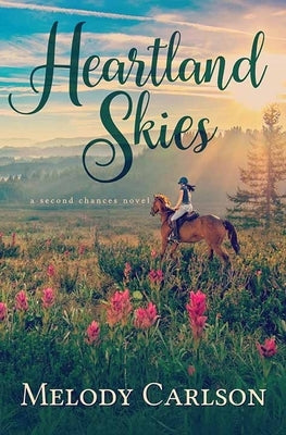 Heartland Skies: A Second Chance Novel by Carlson, Melody