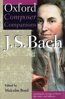 Oxford Composer Companion: J.S. Bach by Boyd, Malcolm