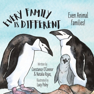 Every Family Is Different: Even Animal Families! by O'Connor, Constance