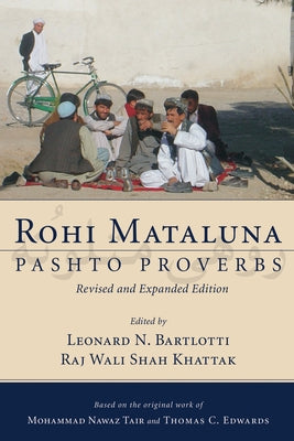 Rohi Mataluna: Pashto Proverbs by Tair, Mohammad Nawaz