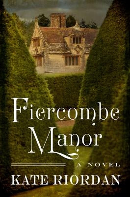 Fiercombe Manor by Riordan, Kate