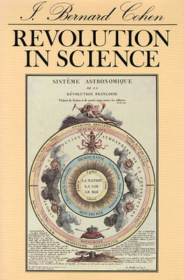 Revolution in Science (Revised) by Cohen, I. Bernard