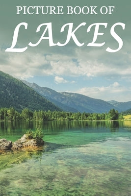 Picture Book of Lakes: For Seniors with Dementia [Full Spread Panorama Picture Books] by Books, Mighty Oak