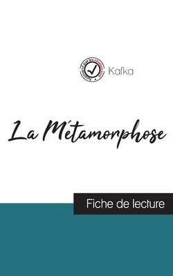 La Métamorphose de Kafka (fiche de lecture et analyse complète de l'oeuvre) by Kafka, Franz