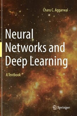 Neural Networks and Deep Learning: A Textbook by Aggarwal, Charu C.