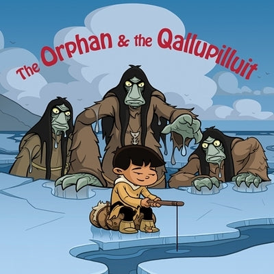 The Orphan and the Qallupilluit: English Edition by Christopher, Neil