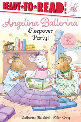 Sleepover Party!: Ready-To-Read Level 1 by Holabird, Katharine