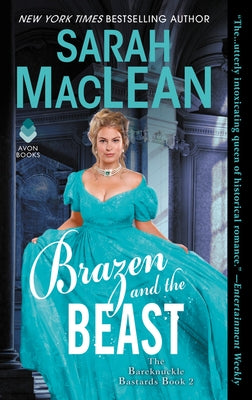 Brazen and the Beast: The Bareknuckle Bastards Book II by MacLean, Sarah