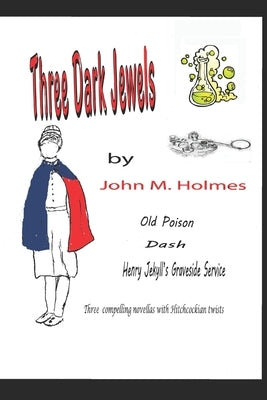 Three Dark Jewels by Holmes, John M.
