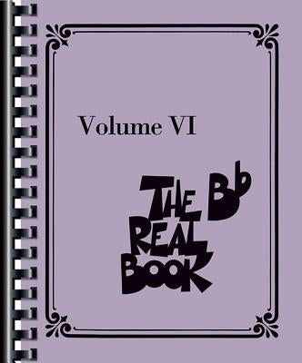 The Real Book - Volume VI: BB Instruments by Hal Leonard Corp