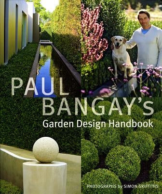 Paul Bangay's Garden Design Handbook by Bangay, Paul