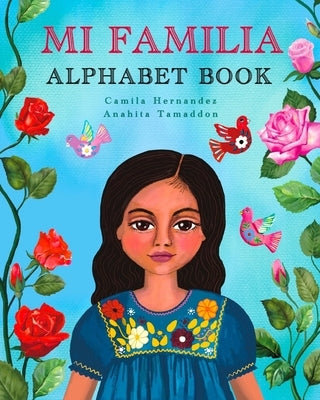 Mi Familia Alphabet Book by Hernandez, Camila