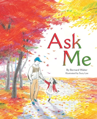 Ask Me by Waber, Bernard