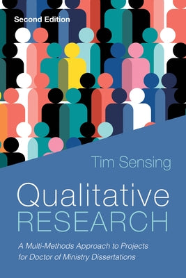 Qualitative Research, Second Edition by Sensing, Tim