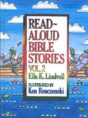 Read Aloud Bible Stories Volume 2: Volume 2 by Lindvall, Ella K.