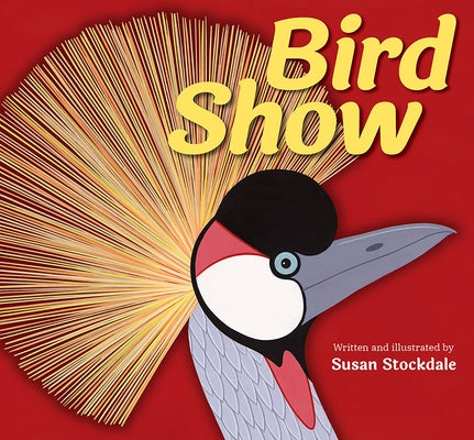 Bird Show by Stockdale, Susan